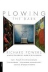 Richard Powers, Powers Richard - Plowing the Dark