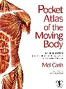 Mel Cash, Cash Mel, Anne Wadmore, Anne Wadmore - Pocket Atlas of the Moving Body