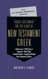 Matthew S DeMoss, Matthew S. DeMoss - Pocket Dictionary for the Study of New Testament Greek
