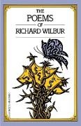 Richard Wilbur - Poems Of Richard Wilbur