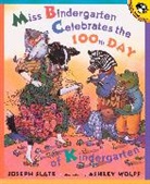 Joseph Slate, Joseph/ Wolff Slate, Ashley Wolff, Ashley Wolff - Miss Bindergarten Celebrates the 100th Day of Kindergarten