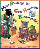 Joseph Slate, Ashley Wolff, Ashley Wolff - Miss Bindergarten Gets Ready for Kindergarten