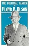 George H. Mayer - The Political Career of Floyd B. Olson