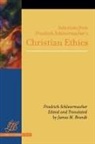 Friedrich Schleiermacher, Friedrich/ Brandt Schleiermacher, James M. Brandt - Selections from Friedrich Schleiermacher's <i>christian Ethics</I>