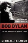 Michael J Gilmour, Michael J. Gilmour - The Gospel According to Bob Dylan