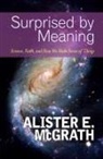 Alister E. McGrath - Surprised by Meaning