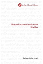 Carl von Reifitz, Car von Reifitz, Carl von Reifitz - Theocriticarum lectionum libellus