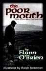 Flann Brien, O&amp;apos, Flann O'Brien, Flann Steadman O''brien, Ralph Steadman - Poor Mouth