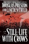 L Child, Lincoln Child, Douglas Preston, Douglas J Preston, Douglas J. Preston, J.D. Preston - Still Life With Crows