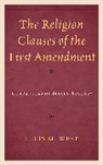 Ellis West, Ellis M West, Ellis M. West, Ellis McKinney West - The Religion Clauses of the First Amendment