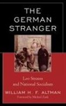 Will Altman, William Altman, William H. F. Altman, William/ Zank Altman, Xxwilliam H. F. Altmanxx - The German Stranger