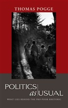 Thomas W Pogge, Thomas W. Pogge, Tw Pogge, Pogge Thomas W. - Politics As Usual