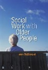 A McDonald, Ann Mcdonald, Ann (University of East Anglia) McDonald, McDonald Ann - Social Work With Older People