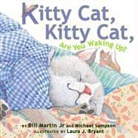 Bill Martin, Michael Sampson, Laura J. Bryant - Kitty Cat, Kitty Cat, Are You Waking Up?