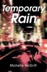 Michelle McGriff - Temporary Rain