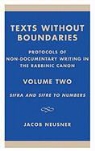Jacob Neusner, Jacob (Research Professor of Religion and Theology Neusner - Texts without Boundaries: Protocols of Non-documentary Writing in the Rabbinic Canon