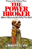 Robert A. Caro - The Power Broker