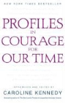 Caroline Kennedy, Caroline Kennedy-Schlossberg - Profiles in Courage for Our Time