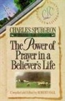 Charles Haddon Spurgeon, Robert Hall - The Power of Prayer in a Believer's Life