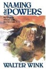 Walter Wink - Naming the Powers