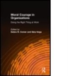 Debra R. Comer, Debra Vega Corner, Gina Vega, Vega Gina, Debra R. Comber, Gina Vega - Moral Courage in Organizations