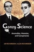 Allen Richardson, Jim Richardson, Jim Richardson Richardson,  RICHARDSON JIM RICHARDSON ALLEN - Gonzo Science - Anomalies, Heresies and Conspiracies