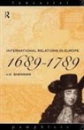 J H Shennan, J. H. Shennan, J.H. Shennan - International Relations in Europe, 1689-1789