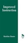 Madeline Hunter, Madeline C. Hunter, Hunter Madeline - Improved Instruction