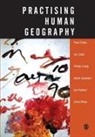 Paul Cloke, Paul J Cloke, Paul J Cook Et Al Cloke, Paul J J Cook Et Al Cloke, Paul J. Cloke, Paul J. Cook Cloke... - Practising Human Geography