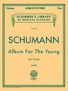R. (Delete) Schumann, Harold Bauer - Album for the Young, Op. 68