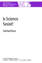 M Ruse, M. Ruse - Is Science Sexist?