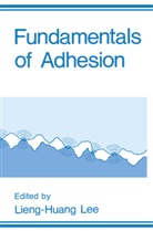 H Lee, L H Lee, L. H. Lee, L.H. Lee - Fundamentals of Adhesion