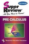 M. (EDT)/ Research and Education Associati Fogiel, Rea, Research &amp; Education Association, Staff of Research Education Association, The Editors of Rea - Pre-Calculus