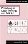 Lenora Tubbs Tisdale, Leonora Tubbs Tisdale - Preaching As Local Theology and Folk Art