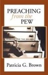Patricia G. Brown - Preaching from the Pew