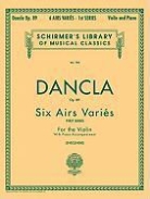 Charles (COP)/ Svecenski Dancla, Jean Baptiste Charles Dancla, Louis Svecenski, Louis Svecenski - 6 Airs Varies, Op. 89