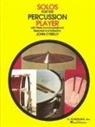 O&amp;apos, John (CRT)/ Hal Leonard Publishing Corpo O'Reilly, John (CRT)/ Hal Leonard Publishing Corpo Reilly, Various, Hal Leonard Corp, Hal Leonard Publishing Corporation... - Solos for the Percussion Player