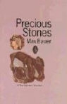 Jaroslav Bauer, Max Bauer - Precious Stones