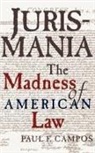 Paul F. Campos, Paul F. (Professor of Law Campos - Jurismania