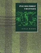 Barber, E J W Barber, E. Barber, E. J. W. Barber, E. J.W. Barber, Elizabeth Wayland Barber - Prehistoric Textiles