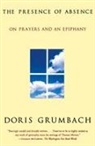 Doris Grumbach, Deborah Chasman - The Presence of Absence
