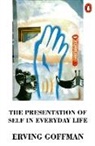 Erving Goffman, Goffman E - The Presentation of Self in Everyday Life