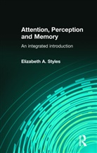 E. Styles, Elizabeth Styles, Elizabeth (University of Oxford Styles, Elizabeth A. Styles, Styles Elizabeth - Attention, Perception and Memory