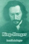 Leonid Andreyev, Leonid Nikolayevich Andreyev - King-Hunger
