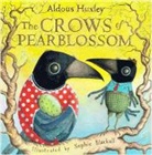 Aldous Huxley, Sophie Blackall - The Crows of Pearlblossom