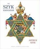 Arthur Szyk, Arthur/ Ungar Szyk, Irvin Ungar - The Szyk Haggadah