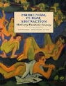 et al, Francis Frascina, Charles Harrison, Gill Perry, Gillian Perry - Primitivism, Cubism, Abstraction