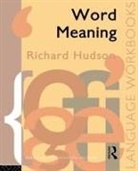 Richard Hudson, Richard (University College London Hudson, Richard A. Hudson - Word Meaning