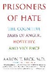 Aaron Beck, Aaron T. Beck - Prisoners of Hate