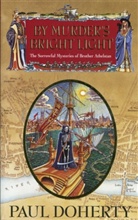 Paul Doherty, Paul C. Doherty, Paul Harding - By murder's bright light